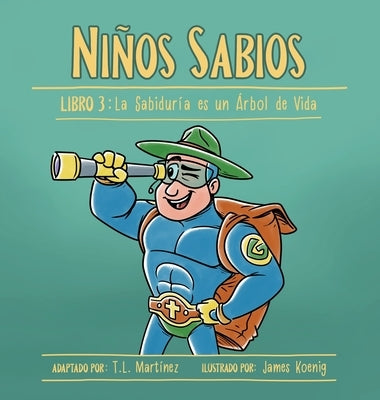 Niños Sabios: Libro 3: La Sabiduría es un Árbol de Vida by Mart&#237;nez, T. L.