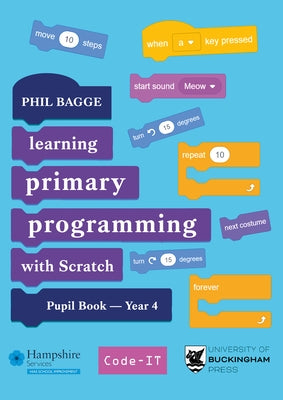 Teaching Primary Programming with Scratch Pupil Book Year 4 by Bagge, Phil