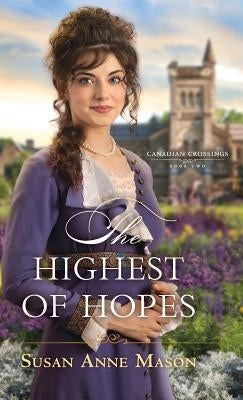 Highest of Hopes by Mason, Susan Anne