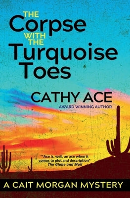 The Corpse with the Turquoise Toes by Ace, Cathy