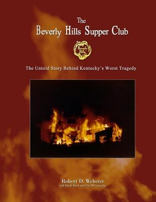 'The Beverly Hills Supper Club: The Untold Story of Ky's Worst Tragedy by Brock, David