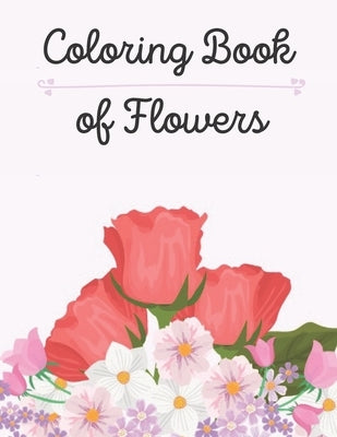 Coloring Book of Flowers: Coloring Book for Adults with Dementia (Activities for Seniors). by Publisher, Sona