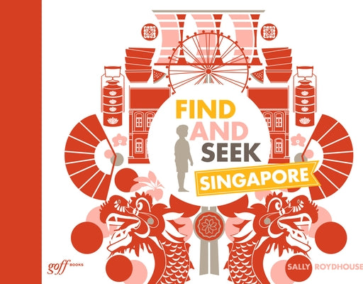 Find and Seek Singapore by Roydhouse, Sally