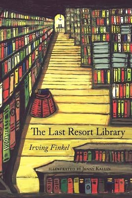 The Last Resort Library by Finkel, Irving