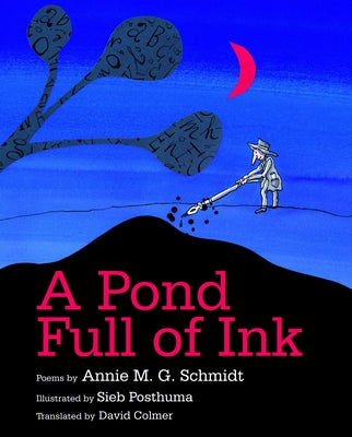 A Pond Full of Ink by Schmidt, Annie M. G.