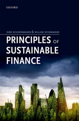 Principles of Sustainable Finance by Schoenmaker, Dirk