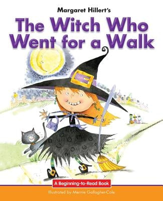 The Witch Who Went for a Walk by Hillert, Margaret