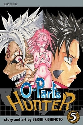 O-Parts Hunter, Vol. 5 by Kishimoto, Seishi