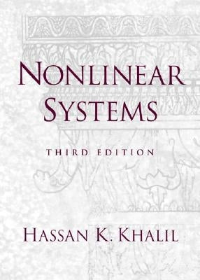 Nonlinear Systems by Khalil, Hassan K.