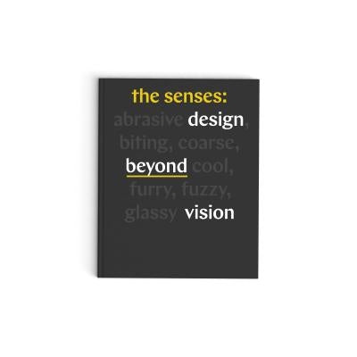 The Senses: Design Beyond Vision (Design Book Exploring Inclusive and Multisensory Design Practices Across Disciplines) by Lupton, Ellen