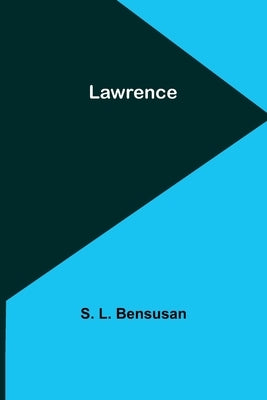 Lawrence by L. Bensusan, S.