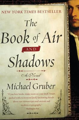 The Book of Air and Shadows by Gruber, Michael