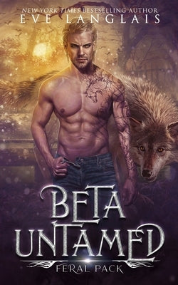 Beta Untamed by Langlais, Eve