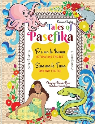 Tales of Pasefika - Octopus and the Rat, Sina and the Eel by Kava, Vaoese