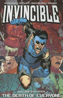 Invincible Volume 18: Death of Everyone by Kirkman, Robert