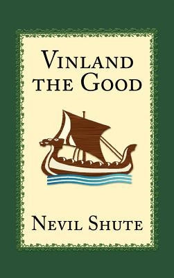 Vinland the Good by Shute, Nevil