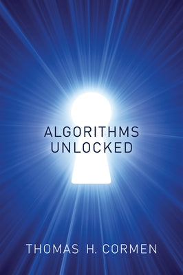 Algorithms Unlocked by Cormen, Thomas H.