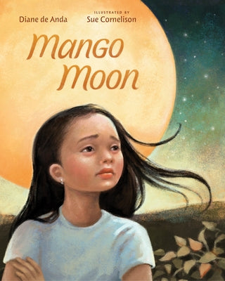 Mango Moon: When Deportation Divides a Family by de Anda, Diane