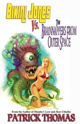 Bikini Jones Vs. The Brainnappers From Outer Space by Thomas