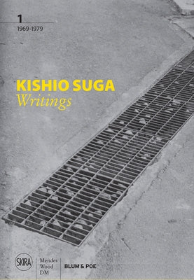 Kishio Suga: Writings: 1969-1979 by Suga, Kishio