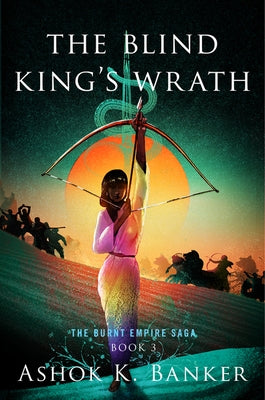 The Blind King's Wrath by Banker, Ashok K.