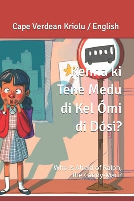 Kenha ki Tene Medu di Kel Ómi di Dósi?: Who is Afraid of Ralph the Candy-Man? by Lal, Ranjit