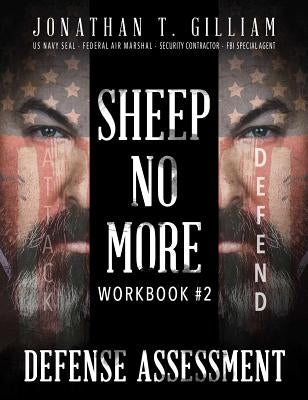 Sheep No More Workbook #2: Defense Assessment by Gilliam, Jonathan T.