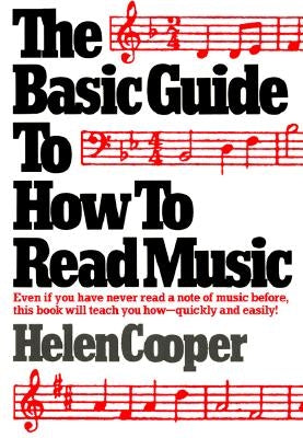The Basic Guide to How to Read Music by Cooper, Helen