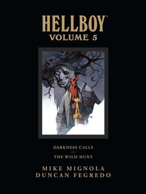 Hellboy Library Edition Volume 5: Darkness Calls and the Wild Hunt by Mignola, Mike