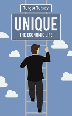 Unique - the economic life by Tursoy, Turgut