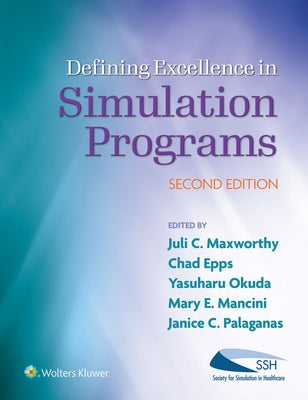 Defining Excellence in Simulation Programs by Maxworthy, Juli C.
