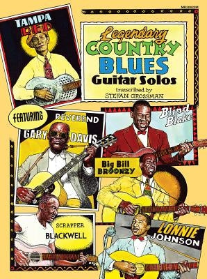 Legendary Country Blues Guitar Solos by Grossman, Stefan