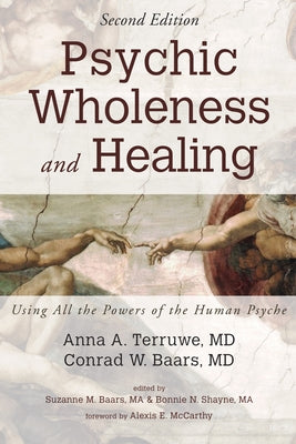 Psychic Wholeness and Healing, Second Edition by Terruwe, Anna A.