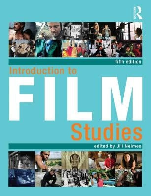 Introduction to Film Studies by Nelmes, Jill