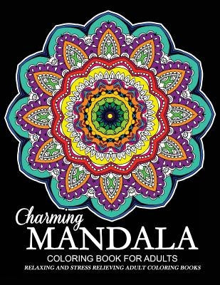 Charming Mandala Coloring Book for Adults: Relaxation and Mindfulness with Flower, Floral and Mandala by Adult Coloring Books
