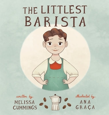 The Littlest Barista by Cummings, Melissa