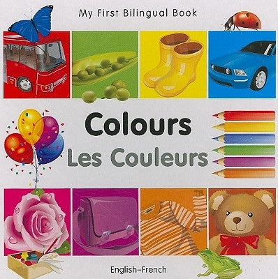 My First Bilingual Book-Colours (English-French) by Milet Publishing