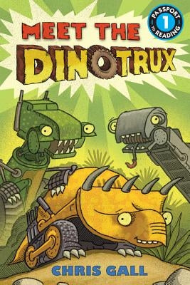 Meet the Dinotrux by Gall, Chris
