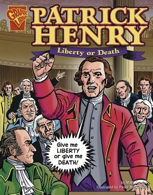 Patrick Henry: Liberty or Death by Glaser, Jason