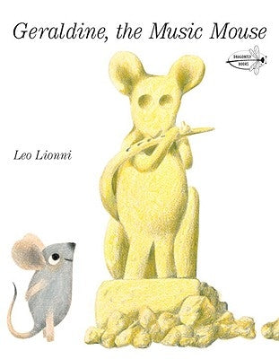 Geraldine, the Music Mouse by Lionni, Leo