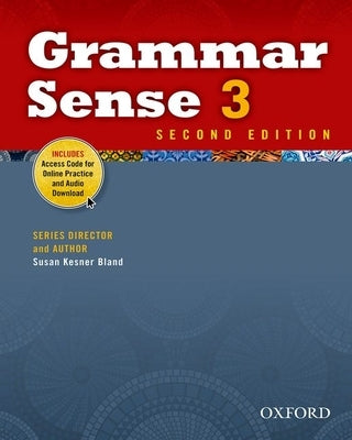 Grammar Sense 3 Student Book with Online Practice Access Code Card by Bland, Susan Kesner