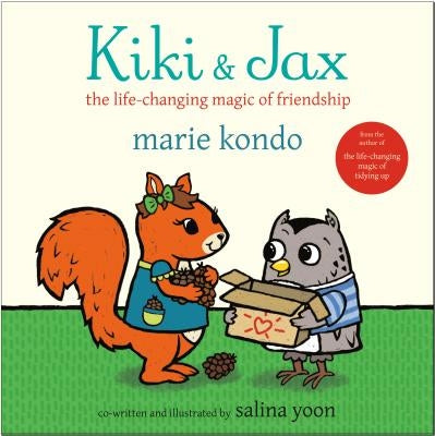 Kiki & Jax: The Life-Changing Magic of Friendship by Kondo, Marie