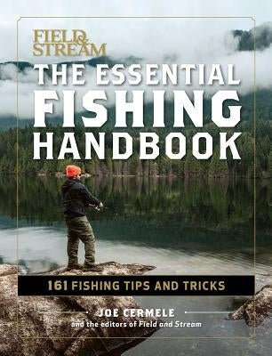 The Essential Fishing Handbook: 179 Essential Hints by Cermele, Joe