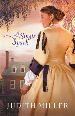 A Single Spark by Miller, Judith