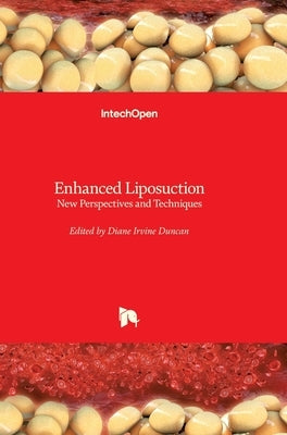 Enhanced Liposuction: New Perspectives and Techniques by Duncan, Diane Irvine