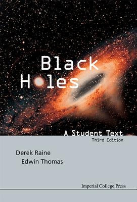 Black Holes: A Student Text (3rd Edition) by Thomas, Edwin