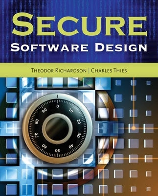 Secure Software Design by Richardson, Theodor