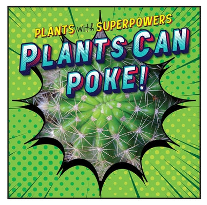 Plants Can Poke! by Davies, Monika