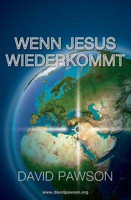 Wenn Jesus Wiederkommt by Pawson, David