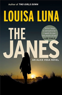 The Janes: An Alice Vega Novel by Luna, Louisa